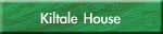 Kiltale House