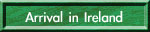 Arrival in Ireland Page