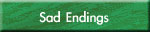 Sad Endings
