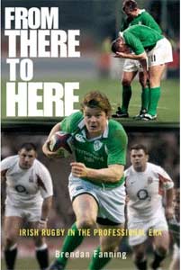 From There to Here, Irish Rugby in the Professional Era